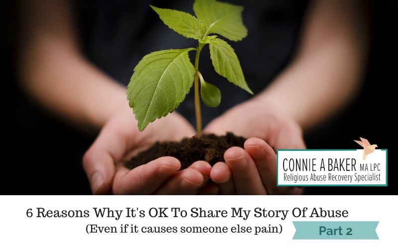 6 Reasons Why It’s OK To Tell My Story Of Abuse (Even if it causes someone else pain) Part 2
