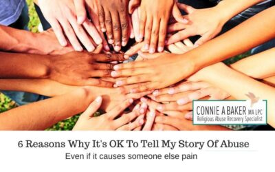6 Reasons Why It’s OK To Tell My Story Of Abuse (Even if it causes someone else pain.)