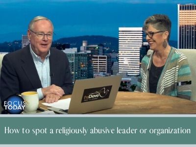 How to spot a religiously abusive leader or organization