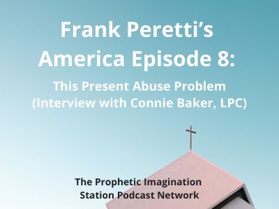 Frank Peretti’s America Episode 8: This Present Abuse Problem